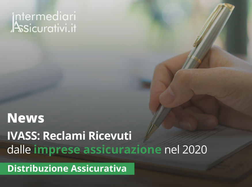IVASS: Reclami Ricevuti dalle imprese assicurazione nel 2020